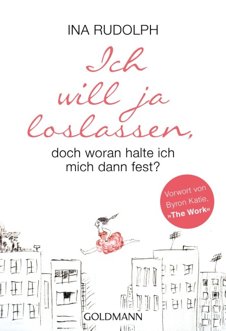 Ich will ja loslassen, doch woran halte ich mich dann fest? - Ina Rudolph