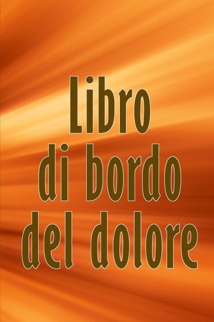 Libro di bordo del dolore - Luigia Pasqualone