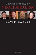 Cover-Bild zum Titel 'A Brief History of Neoliberalism' von 'David Harvey'