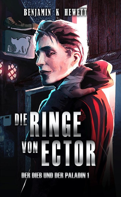 Die Ringe von Ector (Der Dieb und der Paladin, #1) - Benjamin Hewett