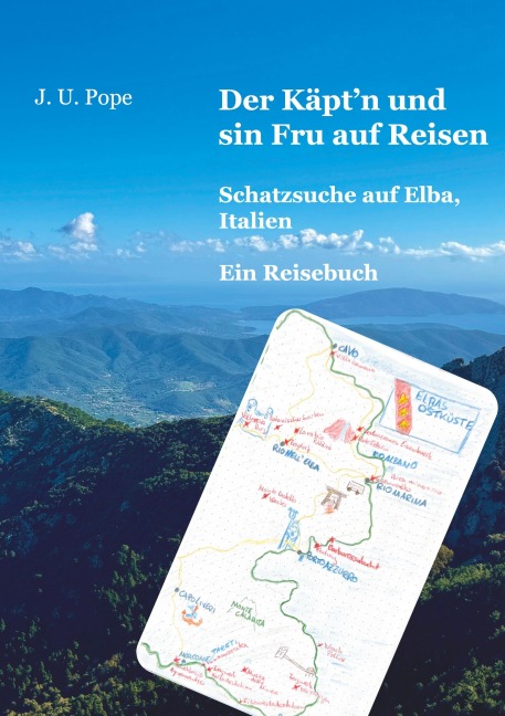 Der Käpt'n und sin Fru auf Reisen - Schatzsuche auf Elba - J. U. Pope