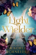 Cover-Bild zum Titel 'Light Wielder' von 'Rachel Schneider'