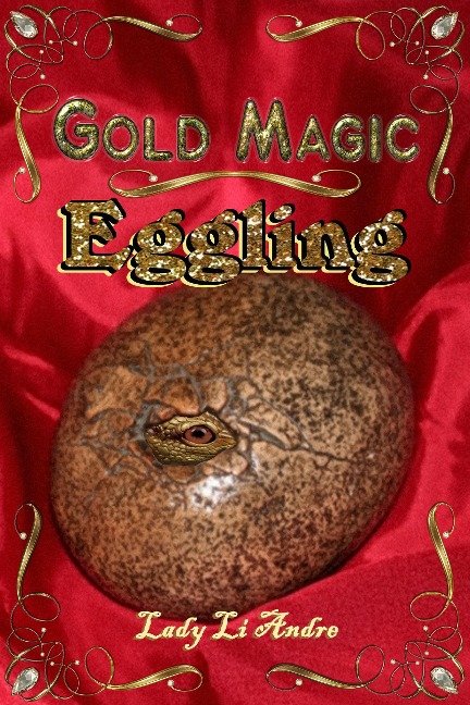 Gold Magic: Eggling - Lady Li Andre