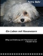 Cover-Bild zum Titel 'Ein Leben mit Havanesern' von 'Petra Behr'