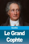 Cover-Bild zum Titel 'Le Grand Cophte' von 'Johann Wolfgang von Goethe'