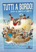 Tutti a bordo! Storie di santi a fumetti - Bruno Dolif