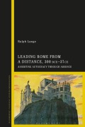 Cover-Bild zum Titel 'Leading Rome from a Distance, 300 Bce-37 CE' von 'Ralph Lange'
