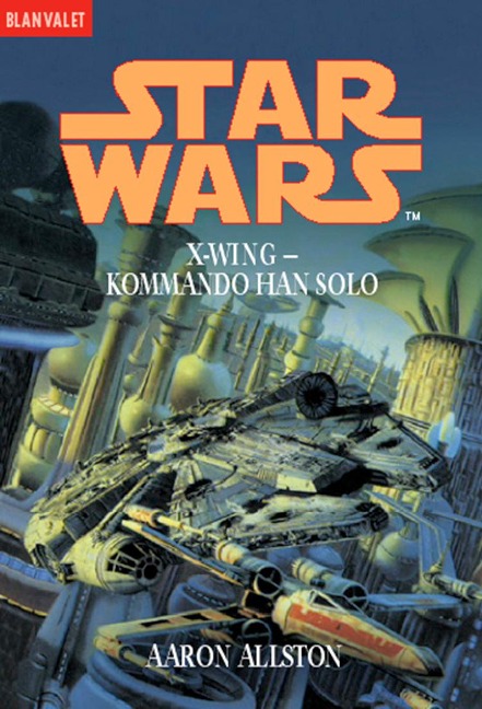 Star Wars. X-Wing. Kommando Han Solo - Aaron Allston