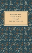Römisches Tagebuch 1845/46 - Fanny Lewald
