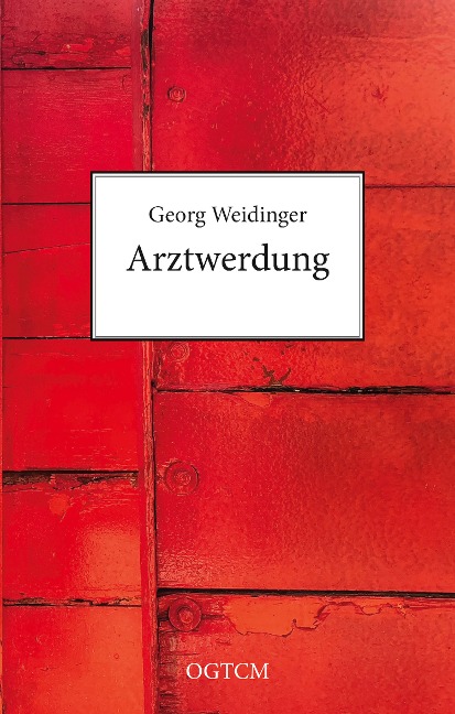 Arztwerdung - Georg Weidinger