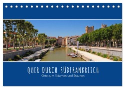 Cover-Bild zum Titel 'Quer durch Südfrankreich (Tischkalender 2026 DIN A5 quer), CALVENDO Monatskalender' von 'Reinhold Ratzer'
