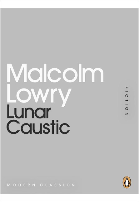 Lunar Caustic - Malcolm Lowry