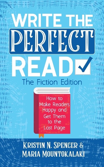 Write the Perfect Read - The Fiction Edition - Kristin N. Spencer, Maria Mountokalaki