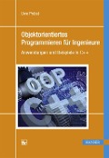 Cover-Bild zum Titel 'Objektorientiertes Programmieren für Ingenieure' von 'Uwe Probst'
