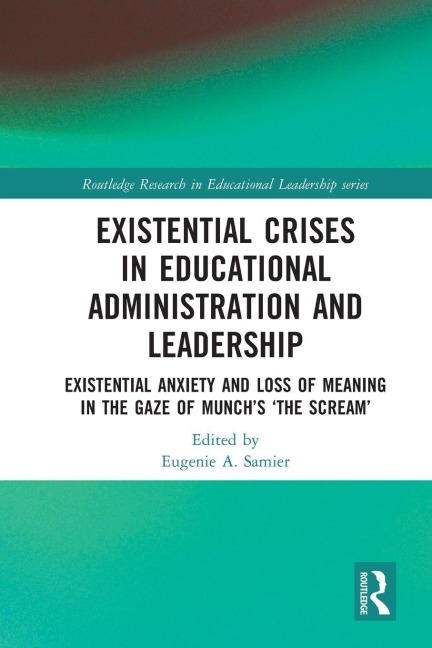 Existential Crises in Educational Administration and Leadership - 