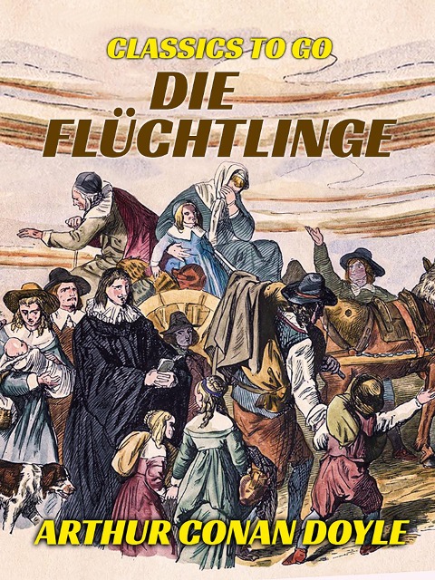 Die Flüchtlinge - Arthur Conan Doyle