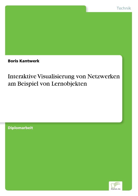 Interaktive Visualisierung von Netzwerken am Beispiel von Lernobjekten - Boris Kantwerk