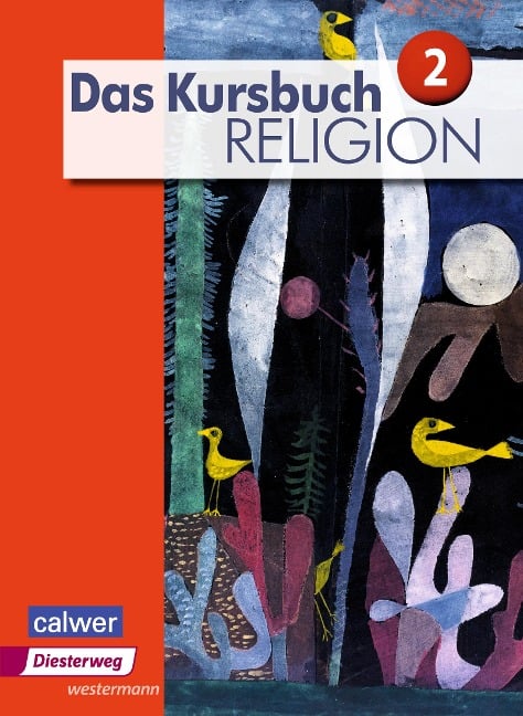 Das Kursbuch Religion 2. Schulbuch - Heidrun Dierk, Petra Freudenberger-Lötz, Jürgen Heuschele, Ulrich Kämmerer, Michael Landgraf