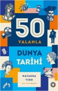 Cover-Bild zum Titel '50 Yalanla Kisa Dünya Tarihi' von 'Natasha Tidd'