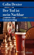 Cover-Bild zum Titel 'Der Tod ist mein Nachbar' von 'Colin Dexter'