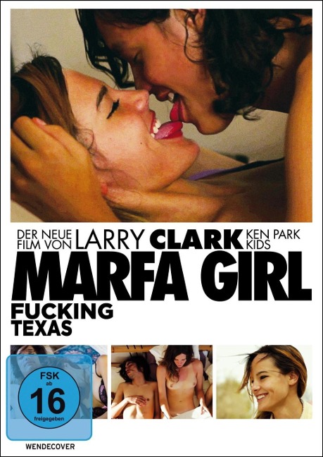 Marfa Girl - Fucking Texas - Larry Clark, Bobby Johnston