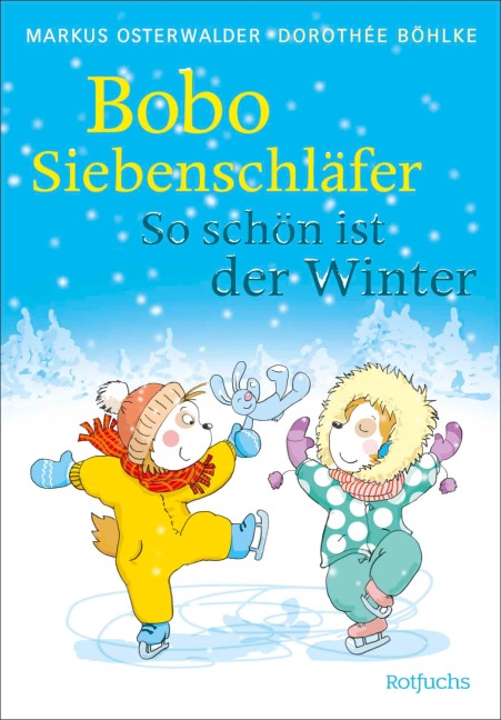 Bobo Siebenschläfer: So schön ist der Winter - Markus Osterwalder, Susanna Moll