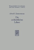 Cover-Bild zum Titel 'Die urchristlichen Lehrer' von 'Alfred F. Zimmermann'
