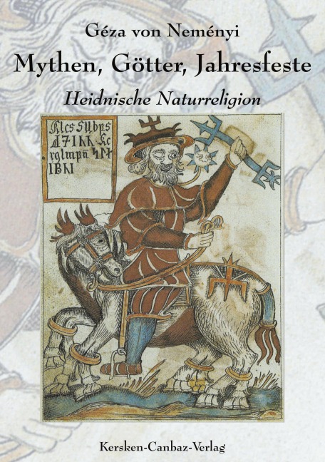 Mythen, Götter, Jahresfeste - Géza Von Neményi