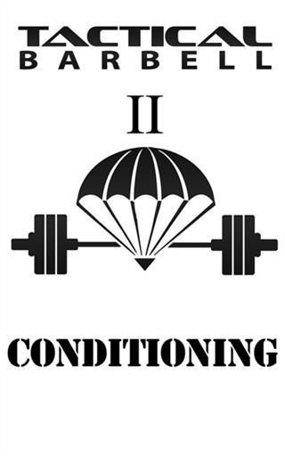 Tactical Barbell II: Conditioning - K. Black