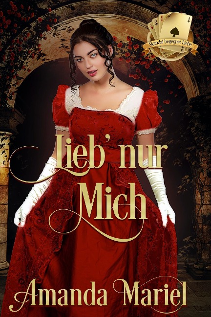 Lieb' nur mich (Skandal begegnet Liebe, #1) - Amanda Mariel