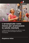 Cover-Bild zum Titel 'L'arrampicata come mezzo per promuovere la salute mentale' von 'Magdalena Höller'