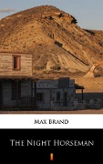 Cover-Bild zum Titel 'The Night Horseman' von 'Max Brand'