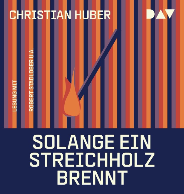 Solange ein Streichholz brennt - Christian Huber