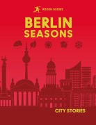 Cover-Bild zum Titel 'Rough Guides City Stories: Berlin Seasons' von 'Rough Guides, Joanne Owen'
