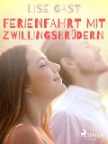 Cover-Bild zum Titel 'Ferienfahrt mit Zwillingsbrüdern' von 'Lise Gast'
