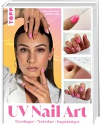 Cover-Bild zum Titel 'UV Nail Art. Grundlagen - Techniken - Nageldesigns.' von 'Salome Drechsel'