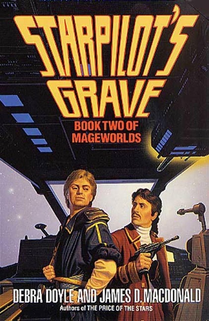 Starpilot's Grave - Debra Doyle, James D. Macdonald