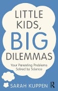 Cover-Bild zum Titel 'Little Kids, Big Dilemmas' von 'Sarah Kuppen'