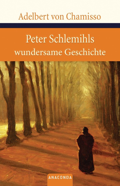 Peter Schlemihls wundersame Geschichte - Adelbert von Chamisso