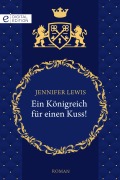Cover-Bild zum Titel 'Ein Königreich für einen Kuss!' von 'Jennifer Lewis'