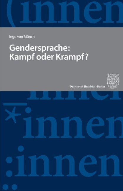 Gendersprache: Kampf oder Krampf? - Ingo von Münch