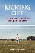 Cover-Bild zum Titel 'Kicking Off' von 'Sarah Shephard'