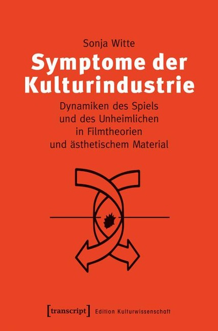 Symptome der Kulturindustrie - Sonja Witte