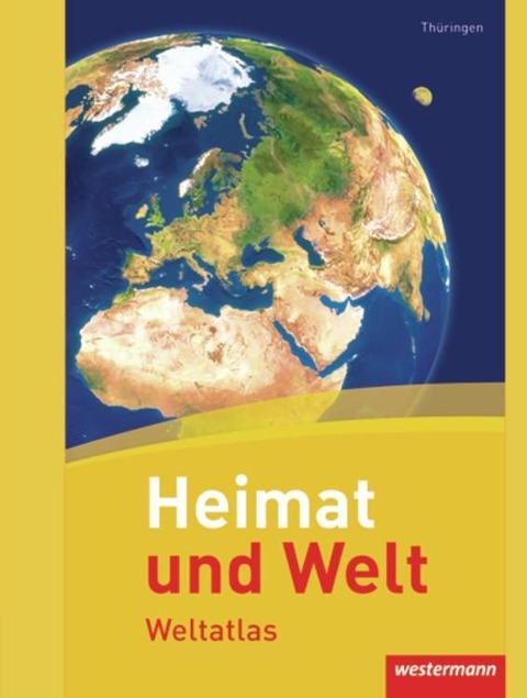 Heimat und Welt Weltatlas. Thüringen - 