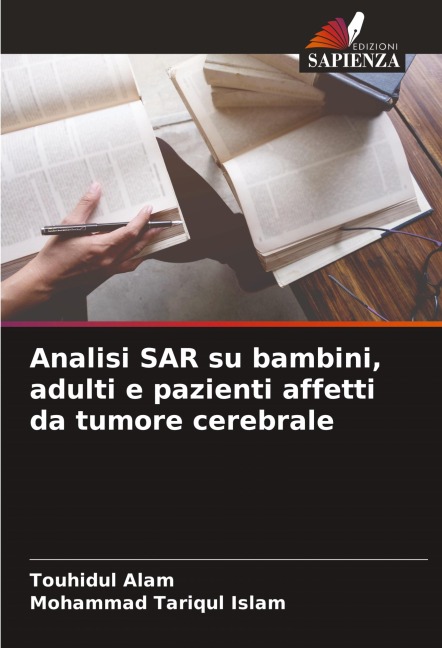 Analisi SAR su bambini, adulti e pazienti affetti da tumore cerebrale - Touhidul Alam, Mohammad Tariqul Islam