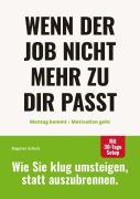 Cover-Bild zum Titel 'Wenn der Job nicht mehr zu dir passt: Montag kommt - Motivation geht.' von 'Dagmar Schulz'