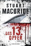 Cover-Bild zum Titel 'Das dreizehnte Opfer' von 'Stuart MacBride'
