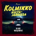 Kolmikko kultajahdissa - Kari Vaijärvi