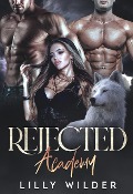 Rejected Academy - Lilly Wilder