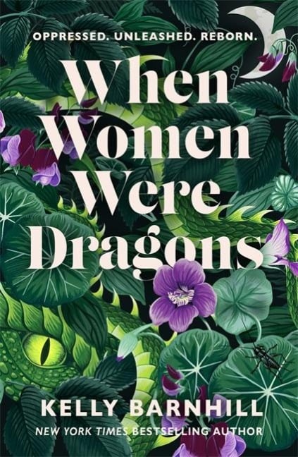 When Women Were Dragons - Kelly Barnhill